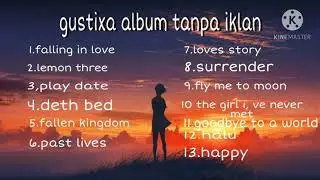 album tanpa iklan gustixa 2020
