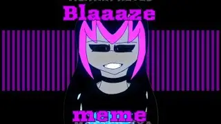 Blaaaze | Meme