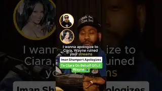 Iman Shumpert Apologizes To Ciara On Behalf Of Lil Wayne 🤷🏽&zwj;♂️