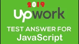 Upwork Javascript Test answers 2019