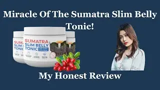 Sumatra Slim Belly Tonic Review:〉_ Miracle Of The TONIC!