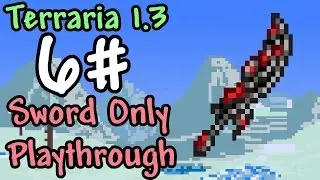 Terraria Sword Playthrough || BLOOD BUTCHERER!! || Episode 6