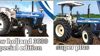 New holland 3630 special edition vs Super plus 
