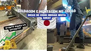 Quanto ganha um Soldador e montador no Japão? como iniciar nesta área sem experiência #jp #brasil
