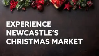 What's on at the Newcastle Christmas Markets | Northumbria University