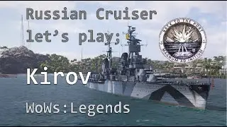Russian Cruiser let&rsquo;s play; Kirov Review; World of Warships Legends