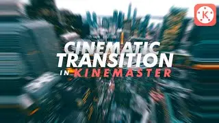 POPULAR CINEMATIC TRANSITION EFFECT IN KINEMASTER(ANDROID/IOS) || Kinemaster Editing Tutorial