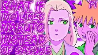 What If Ino Like Naruto Instead Of Sasuke