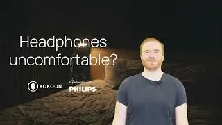 How to solve Philips Sleep Headphones comfort issues | Kokoon