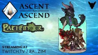 Ascent to Ascend PF - S4E5 - The Tower of Savras, Part 2