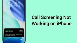 Фильтрация вызовов iOS 26 не работает на iPhone [Исправлено]