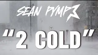 Sean Pymp-&ldquo;2 Cold&rdquo;(video)