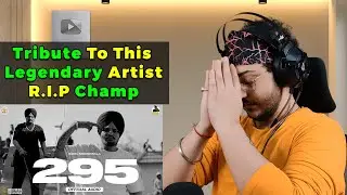 Sidhu Moose Wala - 295 | (Reaction / Commentary / Review)