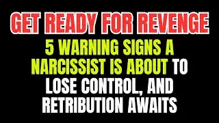5 Warning Signs a Narcissist Is About to Lose Control.