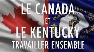 LE CANADA ET LE KENTUCKY-UNE RELATION COMMERCIALE &Eacute;QUITABLE ET LIBRE