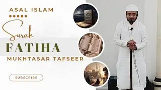 Surah Fatiha Ki Mukhtasar Tafseer By Molana Abu Sayeed Salafi Hafizaullah  #asalislam #islamicbayan