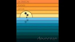 SK Simeon feat. NixMix and Sky-Hi - Devocean (Audio) | 80one