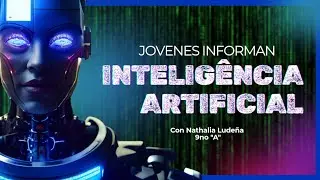 J&oacute;venes Informan. Con Carlos Alejandro Lude&ntilde;a Mendoza experto en IA (Inteligencia Artificial) 