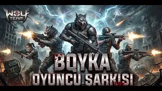 BQYKA Oyuncu Şarkısı #WOLFTEAM #EDİT #S6KLANSAVAŞLARI
