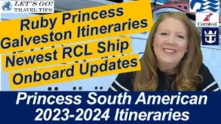 CRUISE NEWS! RUBY PRINCESS GALVESTON PRINCESS ANTARCTICA SOUTH AMERICA 2023 2024 CARNIVAL RCL UTOPIA