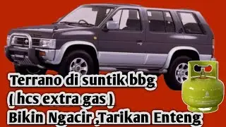 Terrano disuntik BBG ( HCS extra gas ) bikin ngacir tarikan enteng