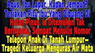 Mati Kelaparan, Tangan Ibu Masih Genggam Permen Untuk Cucu: Penyesalan Terlambat Anak Durhaka