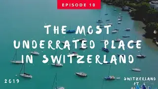 MOST UNDERRATED place in Switzerland! - Switzerland Pt 4