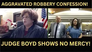 Judge Boyd GRILLS Defendant Over Aggravated Robbery Plea! | Courtroom Drama Unfolds