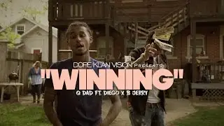 Q Dad f/ Diego x B Jerry - Winning (Official Video) Shot By - DKVTv
