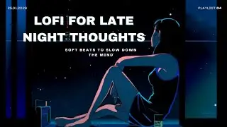 ✨40 MINUTOS DE LOFI PARA DORMIR &Agrave; NOITE | NIGHT LOFI ✨