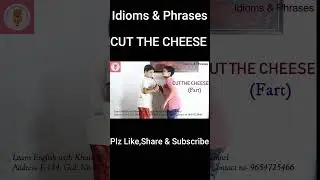 Cut the Cheese (Idioms & Phrases)