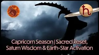 Capricorn Sun, Capricorn New Moon | Sacred Reset, Saturn Wisdom & Earth-Star Activation