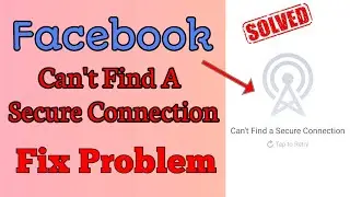 Facebook Fix Cant Find A Secure Connection Problem Solved 2021 | Can't Find A Secure Connection 2021