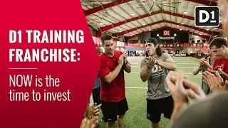 D1 Training Franchise: Now is the Time to Invest!
