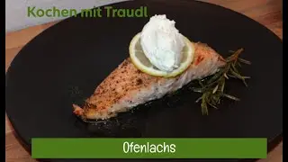 Zitronen-Ofenlachs von Kochen mit Traudl - Was für ein toller Geschmack!!!