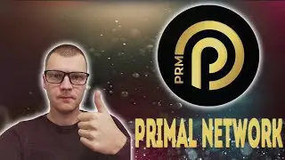 Обзор проекта Primal Network 🚀 X100 ? 🚀 Новый токен $PRM ✨ Листинг на XT.COM 16 марта 2022
