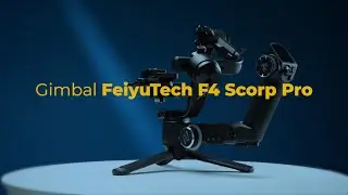 Prezentacja zaawansowanego gimbala FeiyuTech F4 Scorp Pro