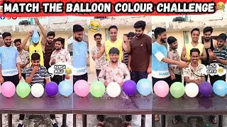 Funny Match The Balloon Color Challenge 😂 Wait For The End 🤣 #funnychallenge #sahilkhannt & Team