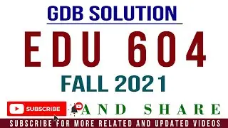 EDU604 GDB No.1 Solution Fall 2021 by Tanveer Online Academy || GDB EDU604 Solution Fall 2021