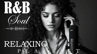 Soulful R&B Chill 🌙 Smooth Emotional Love Songs for Healing & Reflection