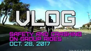 VLOG - Safety and Crashing on Group Rides