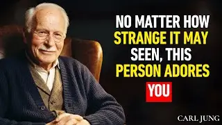 This Person Truly Loves You. Do Not Doubt It || CARL JUNG