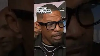 Jamie Foxx on illness: 'The thing was almost a wrap'