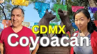 Coyoacan Mexico City ! The Best Neighborhood in Mexico City ? ! Best Things to Do in Coyoacan!