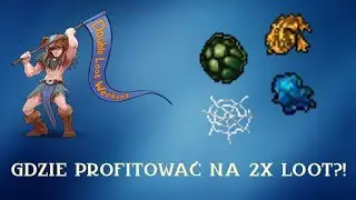 [PL] Tibia | 6 miejsc gdzie profitować podczas 2x LOOT?! (Double LOOT Weekend)
