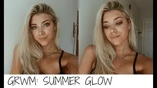 GRWM: SUMMER GLOW | Keaton Milburn