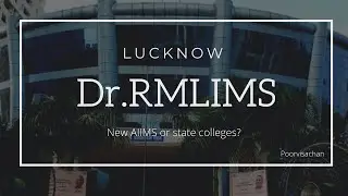 Dr.RamManoharLohia Institute of Medical Sciences(Lucknow) | New AIIMS Vs State College| PoorviSachan
