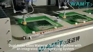 WAMIT Dual Head Glass Waterjet Cutting Machine with an Integrated Water Spraying System