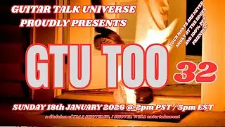#MARS - #GUITAR TALK UNIVERSE - #GTU TOO - EPISODE THIRTY-TWO
