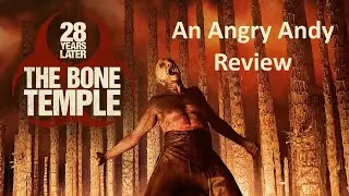 28 Years Later: The Bone Temple - An 